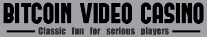 Bitcoin Video Casino